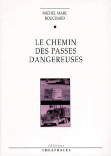 Le chemin des passes dangereuses