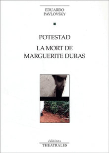 Potestad, La mort de Marguerite Duras