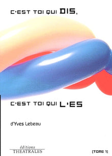 C'est toi qui dis c'est toi qui l'es