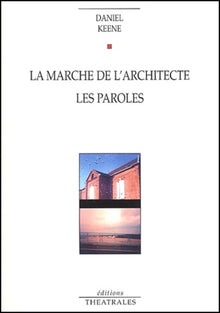 La marche de l'architecte. Les paroles