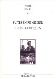 Suites en ré mineur, Trois soliloques