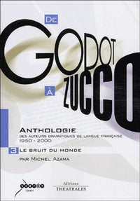 Anthologie des auteurs dramatiques de langue française de 1950 à 2000 vol 3