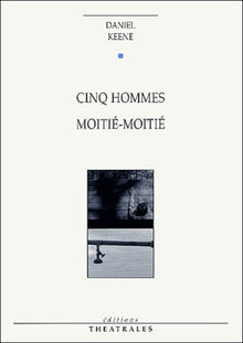 Cinq hommes moitié moitié