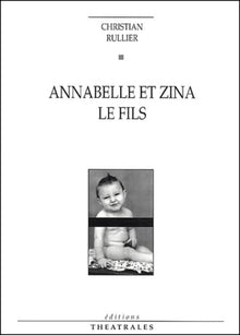 Annabelle et Zina, suivi de "Le Fils"
