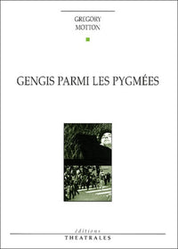 Gengis parmi les pygmées