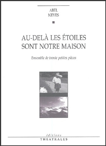 Au-delà les étoiles sont notre maison