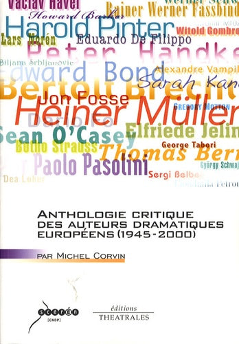Anthologie critique des auteurs dramatiques européens 1945-2000