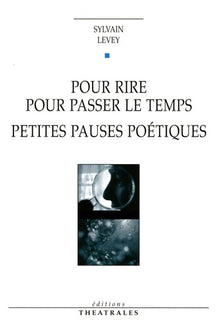 Pour rire pour passer le temps, Petites pauses poétiques