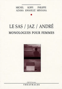 Le sas, Jaz, André
