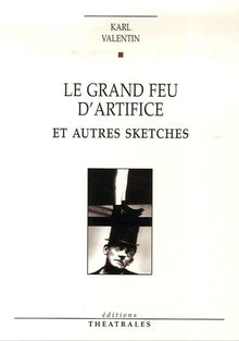 Le grand feu d'artifice et autres sketches