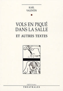 Vols en piqué dans la salle et autres textes