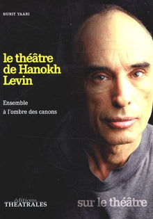 Le théâtre de Hanokh Levin