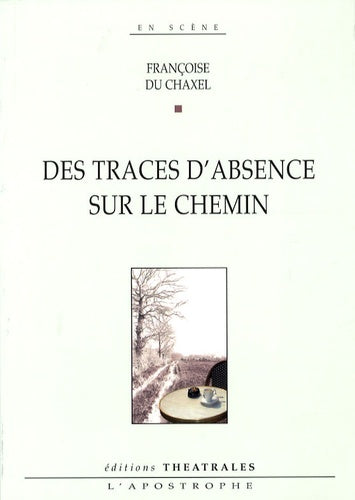 Des traces d'absence sur le chemin