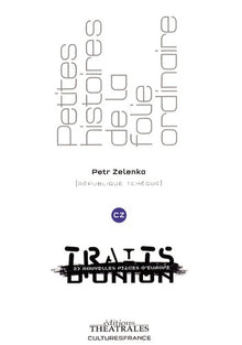 Petites histoires de la folie ordinaire