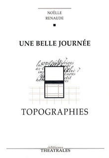 Une belle journée, Topographies