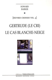 Gertrude, Le cas Blanche-Neige