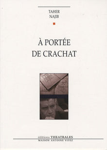À portée de crachat