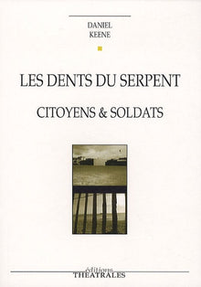 Les dents du serpent citoyens et soldats