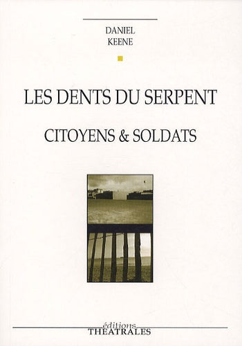 Les dents du serpent citoyens et soldats