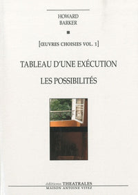 Tableau d'une exécution, Les possibilités