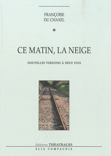 Ce matin la neige. Nouvelles versions à deux voix