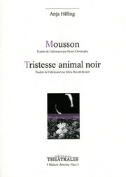Mousson, Tristesse animal noir