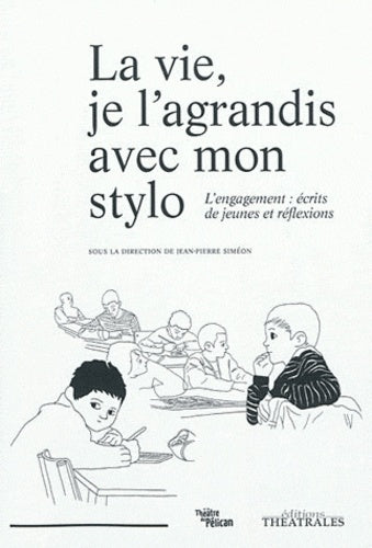 La vie je l'agrandis avec mon stylo