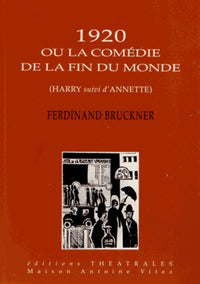 1920 ou la comédie de la fin du monde