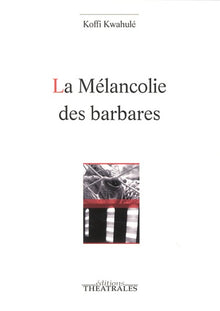 La mélancolie des barbares