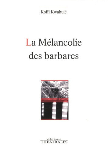 La mélancolie des barbares