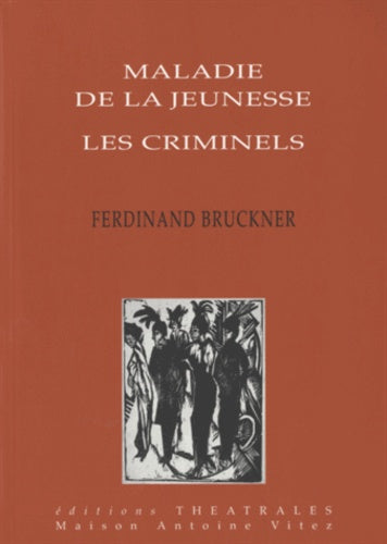 Maladie de la jeunesse, Les criminels