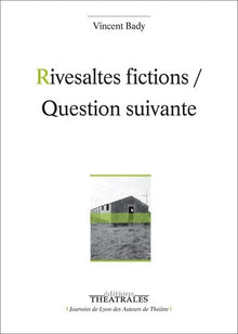 Rivesaltes fictions, Question suivante