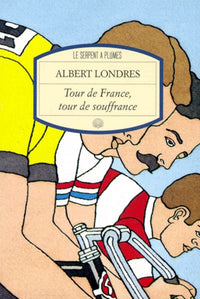Tour de France, tour de souffrance: Récit
