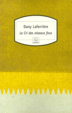 Le Cri des oiseaux fous