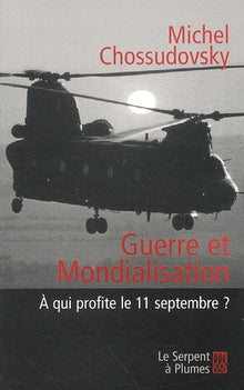 Guerre et mondialisation : A qui profite le 11 septembre ?