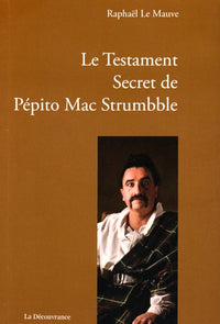 Le testament secret de Pépito Mac Strumbble