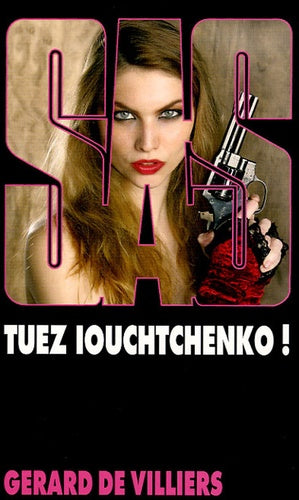 SAS, numéro 158 : Tuez Iouchtchenko !