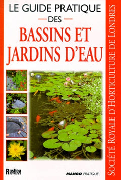 Le guide pratique des bassins et jardins d'eau