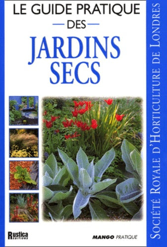 Le guide pratique des jardins secs
