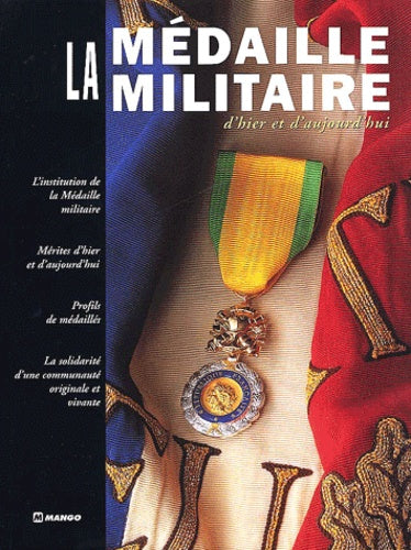 La Médaille militaire d'hier et d'aujourd'hui