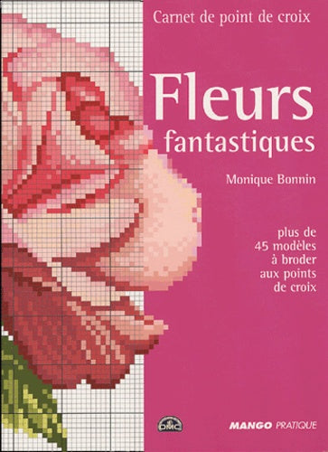 Carnet point de croix : Fleurs fantastiques