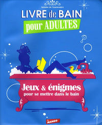Jeux & énigmes pour se mettre dans le bain: Pour se mettre dans le bain