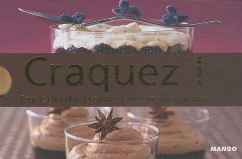 CRAQUEZ POUR LES DESSERTS DE FETES (ETUI 3 MINI LIVRES : TIRAMISU-CREME MARRON-CHOCOLAT)
