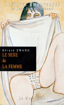 Le Sexe de la femme. Nouvelle édition