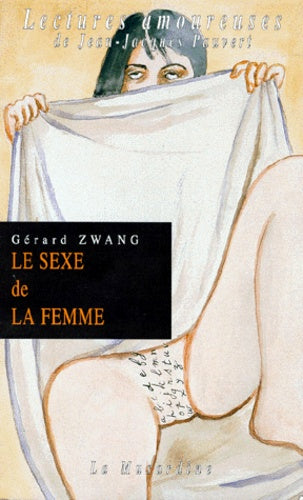 Le Sexe de la femme. Nouvelle édition
