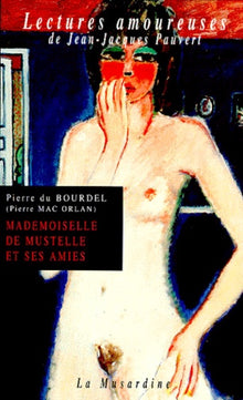 Mademoiselle de Mustelle et ses amies