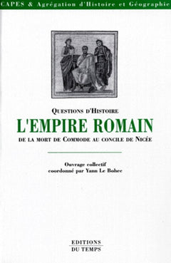 L'Empire romain de la mort de Commode au concile de Nicée