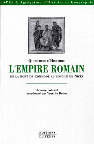 L'Empire romain de la mort de Commode au concile de Nicée