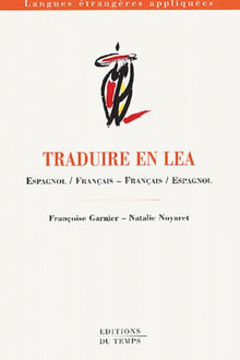 Traduire en LEA : Espagnol/Français - Français/Espagnol