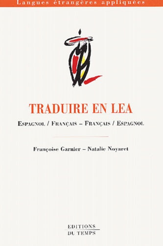 Traduire en LEA : Espagnol/Français - Français/Espagnol